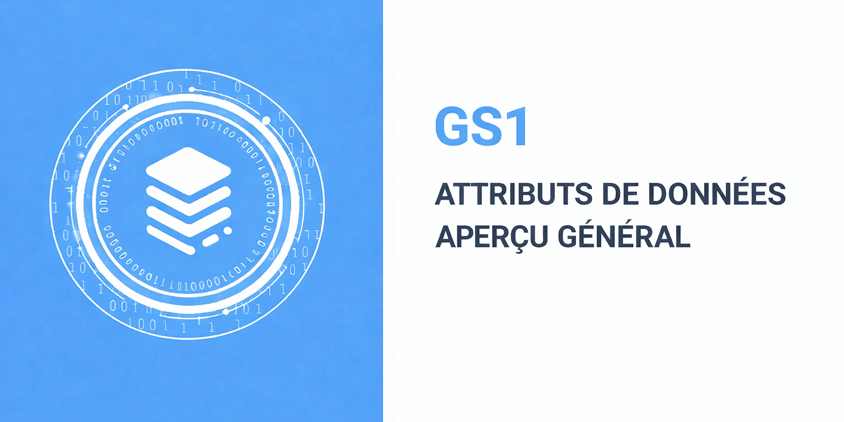 Aperçu des attributs de données GS1