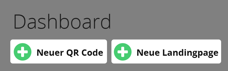 Hervorgehobene Schaltflächen "Neuer QR Code" und "Neue Landing Page" im Dashboard